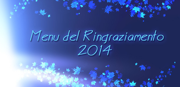 Menu del Ringraziamento 2014. Credit: Riccardo Rossi
